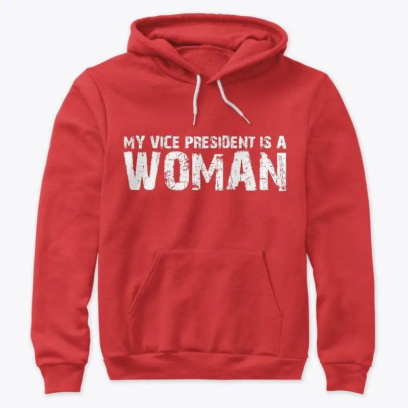 My Vice President is a Woman